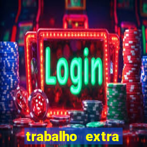 trabalho extra final de semana